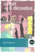 Couverture du livre « La nuit du 8 decembre » de Jack Chaboud aux éditions Magnard