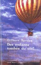 Couverture du livre « Des enfants tombes du ciel » de Gilbert Bordes aux éditions Robert Laffont