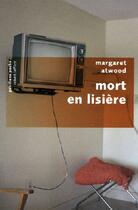 Couverture du livre « Mort en lisière » de Margaret Atwood aux éditions Robert Laffont