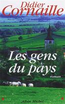 Couverture du livre « Les Gens du pays » de Didier Cornaille aux éditions Albin Michel