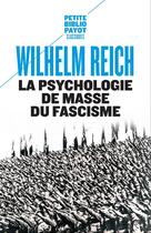 Couverture du livre « La psychologie de masse du fascisme » de Wilhelm Reich aux éditions Rivages
