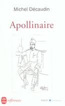 Couverture du livre « Apollinaire - inedit » de Michel Décaudin aux éditions Le Livre De Poche