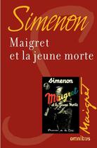 Couverture du livre « Maigret et la jeune morte » de Georges Simenon aux éditions Omnibus