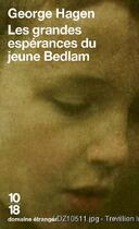 Couverture du livre « Les grandes espérances du jeune Bedlam » de George Hagen aux éditions 10/18