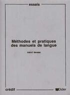 Couverture du livre « Methodes et pratiques des manuels de langue - livre » de Besse Henri aux éditions Didier