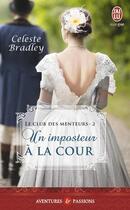 Couverture du livre « Le club des menteurs Tome 2 : un imposteur à la cour » de Celeste Bradley aux éditions J'ai Lu