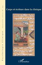 Couverture du livre « Corps et écriture dans la clinique » de Olivier Douville et Christian Hoffmann aux éditions Editions L'harmattan