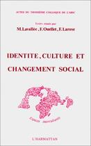Couverture du livre « Identité, culture et changement social » de M Lavallee et F Ouellet et F Larose aux éditions Editions L'harmattan
