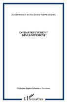 Couverture du livre « Infrastructure et développement » de Jean Brot et Hubert Gerardin aux éditions Editions L'harmattan