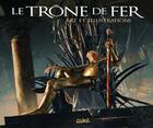 Couverture du livre « Le trône de fer ; art et illustrations t.1 » de  aux éditions Soleil