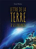 Couverture du livre « Lettre de la terre a ses enfants » de Mistral Sylvie aux éditions Amalthee