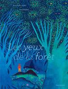 Couverture du livre « Les yeux de la forêt » de Emmanuel Lecaye et Jean Mallard aux éditions Actes Sud Junior