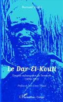 Couverture du livre « Dar el Kouti ; empire oubanguien de Senoussi (1890-1911) » de Bernard Simiti aux éditions Editions L'harmattan