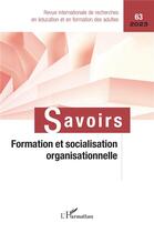 Couverture du livre « Formation et socialisation organisationnelle » de Philippe Carre aux éditions L'harmattan