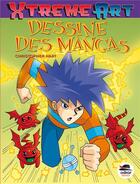 Couverture du livre « XTREME ART ; dessine des mangas » de Christopher Hart aux éditions Oskar