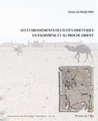 Couverture du livre « Les etablissements des elites omeyyades en palmyrene et au proche-orient » de Genequand Denis aux éditions Ifpo