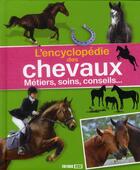 Couverture du livre « L'encyclopédie des chevaux ; métiers, soin, conseils... » de  aux éditions Editions Esi