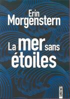 Couverture du livre « La mer sans étoiles » de Erin Morgenstern aux éditions Sonatine