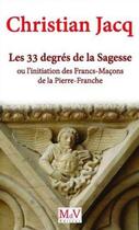 Couverture du livre « Les trente-trois degrés de la sagesse » de Christian Jacq aux éditions Maison De Vie