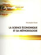 Couverture du livre « La science économique et sa méthodologie » de Moustapha Kasse aux éditions Nouvelles Editions Numeriques Africaines