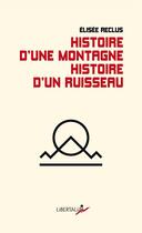 Couverture du livre « Histoire d'une montagne, histoire d'un ruisseau » de Elisée Reclus aux éditions Libertalia