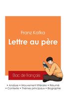 Couverture du livre « Réussir son Bac de français 2025 : Analyse de la Lettre au père de Franz Kafka » de Franz Kafka aux éditions Bac De Francais