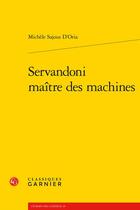 Couverture du livre « Servandoni maître des machines » de Michele Sajous D'Oria aux éditions Classiques Garnier