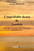 Couverture du livre « L improbable destin de lundala » de Modilot Leandre aux éditions Saint Honore Editions