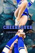 Couverture du livre « Cheerlover tome 1 : University » de Rose Foxx aux éditions Legacy