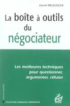 Couverture du livre « La boite a outils du negociateur » de Lionel Bellenger aux éditions Esf