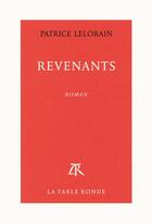 Couverture du livre « Revenants » de Patrice Lelorain aux éditions Table Ronde