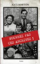 Couverture du livre « N'ouvrez pas ces archives ! » de Kathy Marton aux éditions Sand