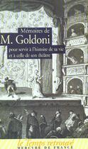 Couverture du livre « Memoires de m. goldoni pour servir a l'histoire de sa vie et a celle de son thea » de Carlo Goldoni aux éditions Mercure De France