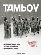 Couverture du livre « Dossier Tambov ; le camp des Malgré Nous, alsaciens et mosellans prisonniers des Russes » de  aux éditions La Nuee Bleue