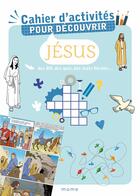 Couverture du livre « Cahier d'activités pour découvrir Jésus » de Aude De Vautibault et Charlotte Walckenaer aux éditions Mame