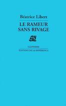 Couverture du livre « Le rameur sans rivage » de  aux éditions La Difference