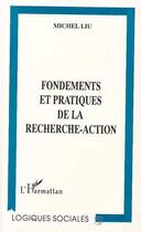 Couverture du livre « Fondements et pratiques de la recherche-action » de Michel Liu aux éditions L'harmattan