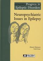 Couverture du livre « Neuropsychiatric issues in epilepsy » de Masato Matsuura et Yushi Inoue aux éditions John Libbey