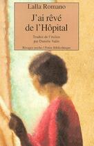 Couverture du livre « J'ai reve l'hopital » de Lalla Romano aux éditions Rivages