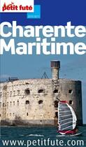 Couverture du livre « GUIDE PETIT FUTE ; REGION ; Charente Maritime (édition 2010/2011) » de  aux éditions Le Petit Fute