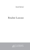 Couverture du livre « Realite latente » de David Nomen aux éditions Le Manuscrit