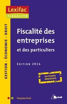 Couverture du livre « Fiscalité des entreprises et des particuliers » de Francoise Ferre aux éditions Breal