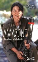 Couverture du livre « Amazone ; Farachine, rebelle kurde » de Olivier Touron aux éditions Michel Lafon