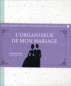 Couverture du livre « L'organiseur de mon mariage » de Harmonie Spahn aux éditions First
