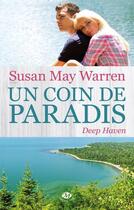 Couverture du livre « Deep haven Tome 1 ; un coin de paradis » de Susan May Warren aux éditions Milady
