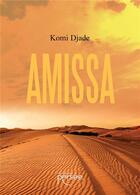 Couverture du livre « Amissa » de Komi Djade aux éditions Persee
