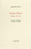 Couverture du livre « Claude monet,tableaux d'une vie » de Philippe Piguet aux éditions L'echoppe