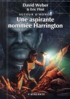 Couverture du livre « Autour d'Honor Tome 3 : une aspirante nommée Harrington » de David Weber et Eric Flint aux éditions L'atalante