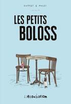 Couverture du livre « Les petits boloss » de Jerome Mulot et Florent Ruppert aux éditions L'association