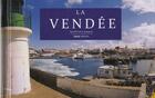 Couverture du livre « La Vendée » de Francois-Xavier Grelet aux éditions Geste